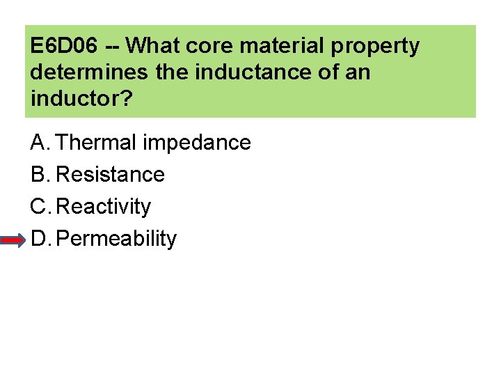 E 6 D 06 -- What core material property determines the inductance of an