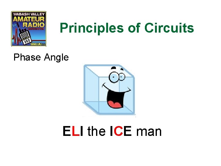 Principles of Circuits Phase Angle ELI the ICE man 