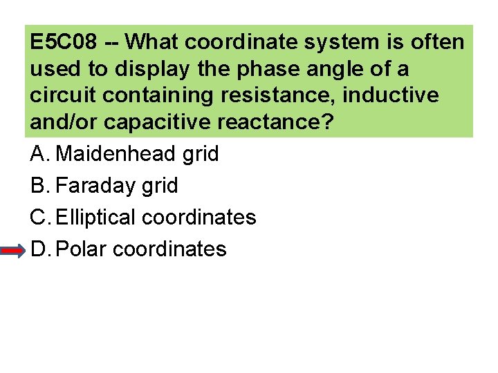E 5 C 08 -- What coordinate system is often used to display the