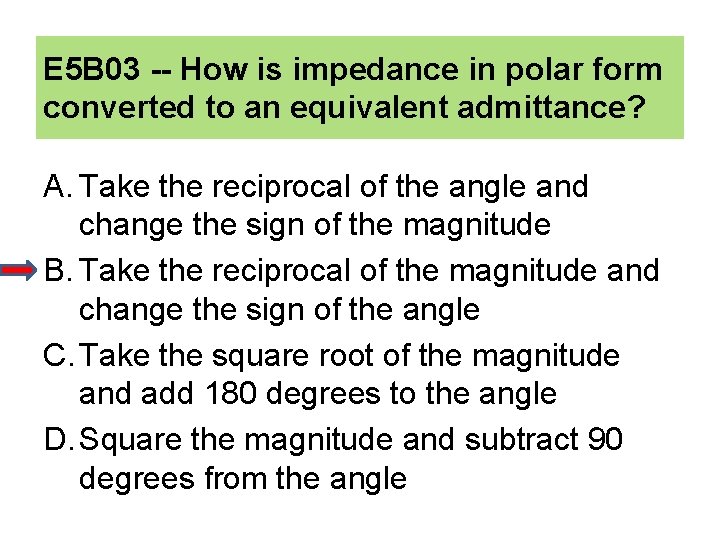 E 5 B 03 -- How is impedance in polar form converted to an