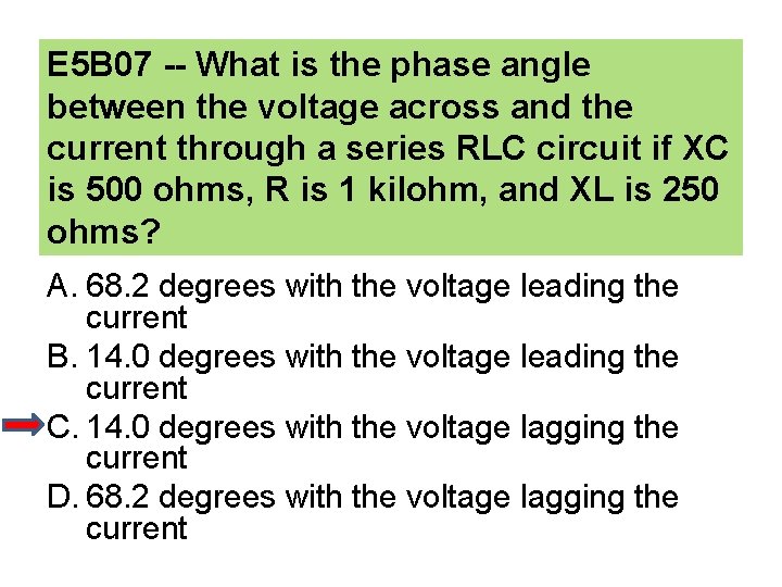 E 5 B 07 -- What is the phase angle between the voltage across