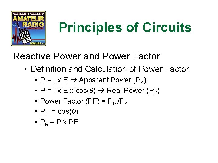 Principles of Circuits Reactive Power and Power Factor • Definition and Calculation of Power