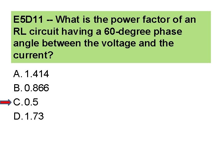 E 5 D 11 -- What is the power factor of an RL circuit
