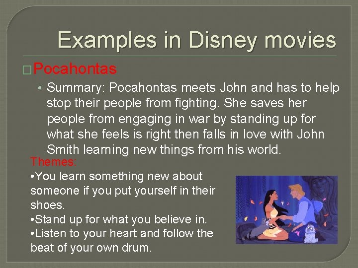 Examples in Disney movies �Pocahontas • Summary: Pocahontas meets John and has to help