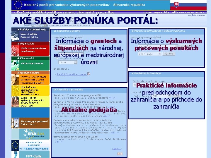 AKÉ SLUŽBY PONÚKA PORTÁL: Informácie o grantoch a štipendiách na národnej, európskej a medzinárodnej