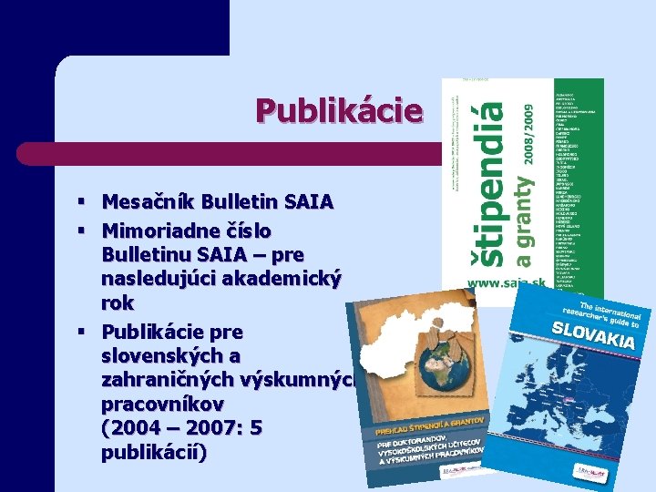 Publikácie § Mesačník Bulletin SAIA § Mimoriadne číslo Bulletinu SAIA – pre nasledujúci akademický