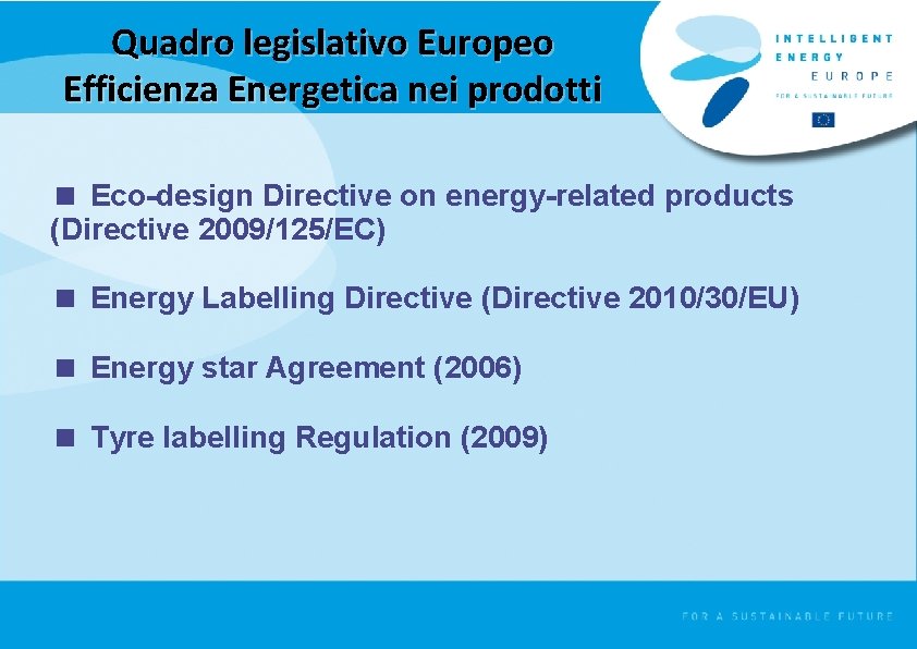 Quadro legislativo Europeo Efficienza Energetica nei prodotti < Eco-design Directive on energy-related products (Directive