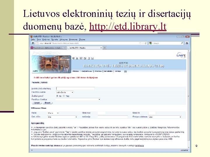 Lietuvos elektroninių tezių ir disertacijų duomenų bazė, http: //etd. library. lt 9 