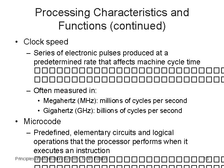 Processing Characteristics and Functions (continued) • Clock speed – Series of electronic pulses produced