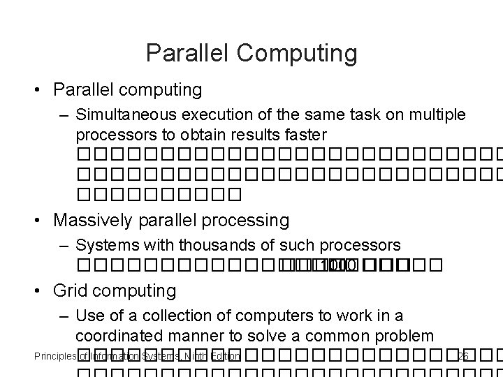 Parallel Computing • Parallel computing – Simultaneous execution of the same task on multiple