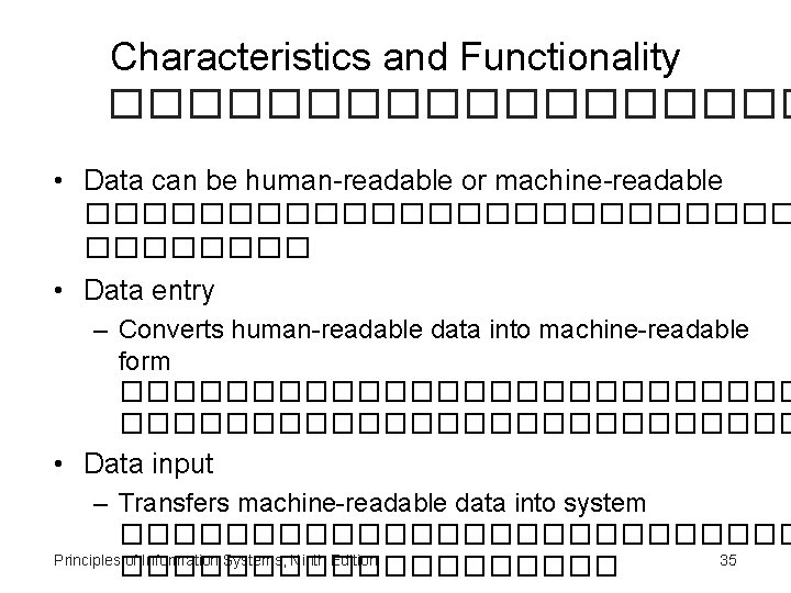 Characteristics and Functionality ��������� • Data can be human-readable or machine-readable ������������� • Data