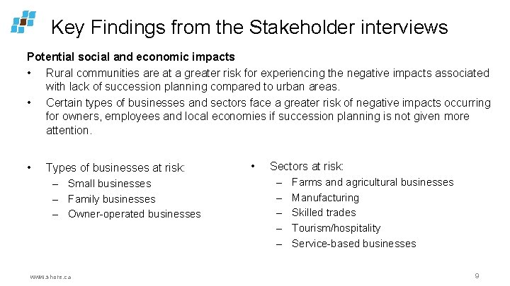 Key Findings from the Stakeholder interviews Potential social and economic impacts • Rural communities
