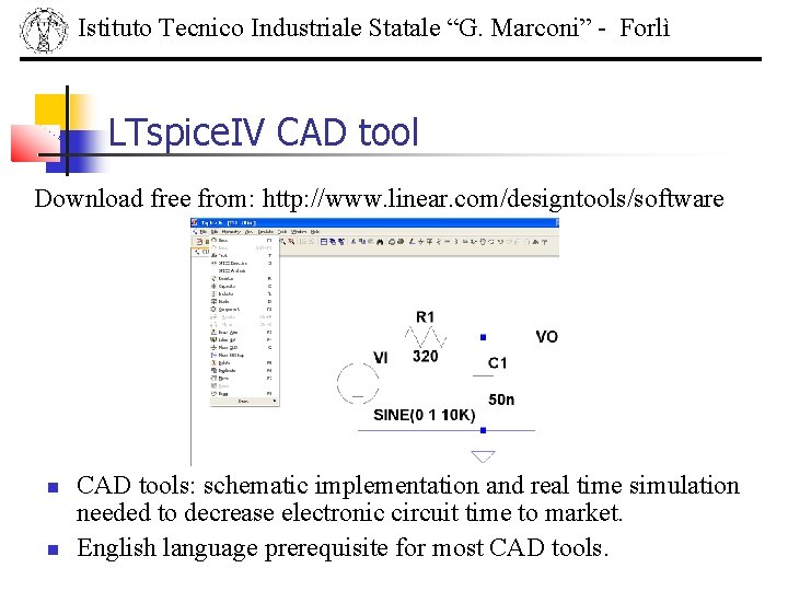 Istituto Tecnico Industriale Statale “G. Marconi” - Forlì LTspice. IV CAD tool Download free