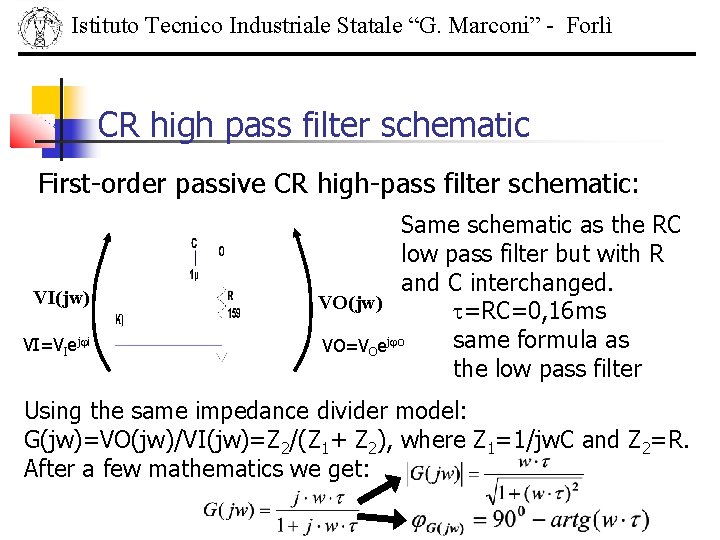 Istituto Tecnico Industriale Statale “G. Marconi” - Forlì CR high pass filter schematic First-order