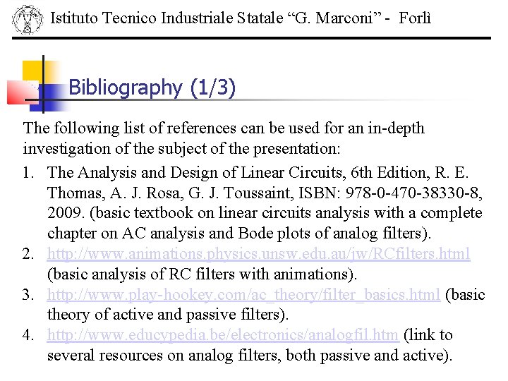 Istituto Tecnico Industriale Statale “G. Marconi” - Forlì Bibliography (1/3) The following list of