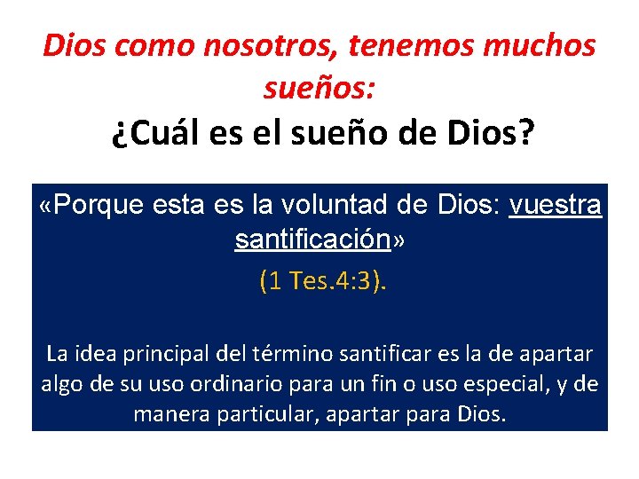 Dios como nosotros, tenemos muchos sueños: ¿Cuál es el sueño de Dios? «Porque esta