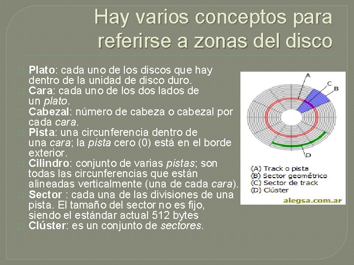 Hay varios conceptos para referirse a zonas del disco � � � � Plato: