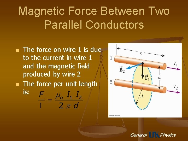 Magnetic Force Between Two Parallel Conductors n n The force on wire 1 is