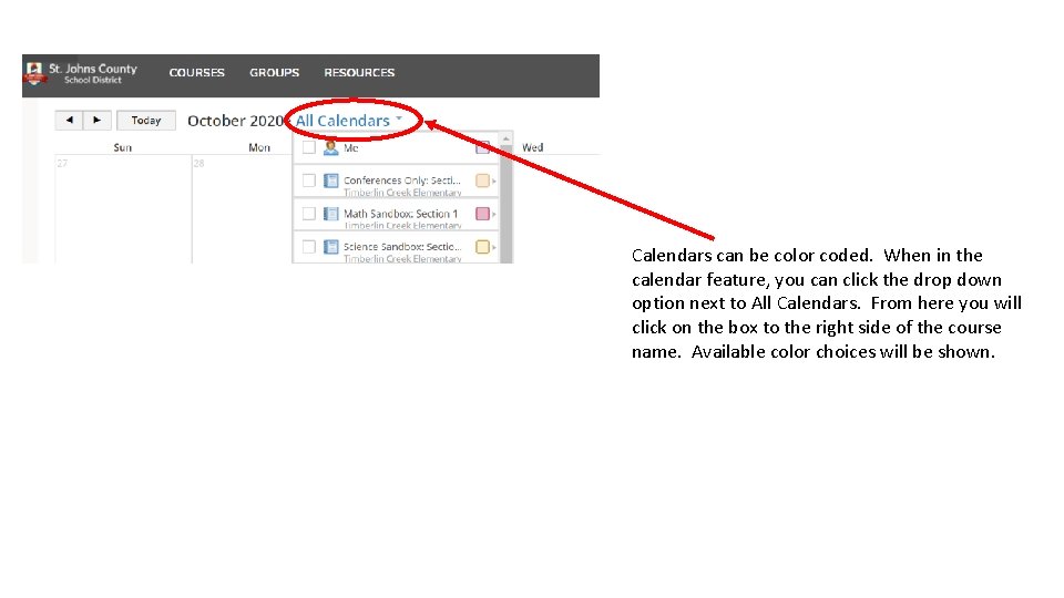Calendars can be color coded. When in the calendar feature, you can click the