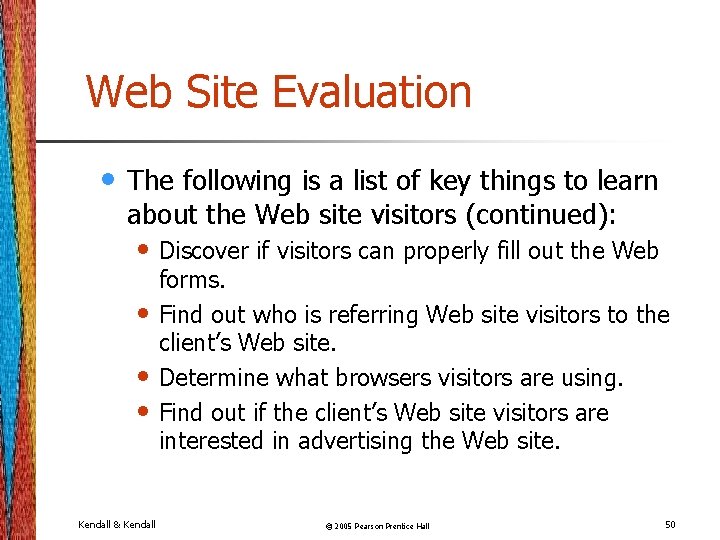 Web Site Evaluation • The following is a list of key things to learn