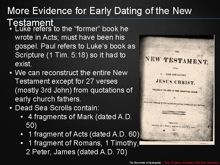 More Evidence for Early Dating of the New Testament • Luke refers to the