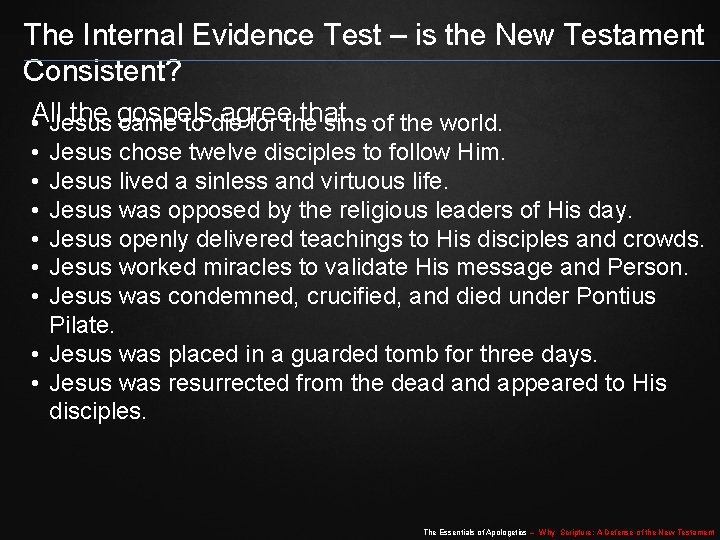 The Internal Evidence Test – is the New Testament Consistent? All the gospels agree