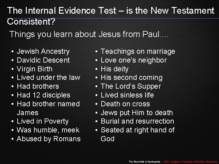 The Internal Evidence Test – is the New Testament Consistent? Things you learn about