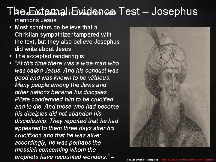  • A disputed passage in. Evidence Josephus’ work Test – Josephus The External