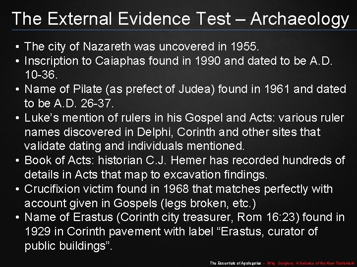 The External Evidence Test – Archaeology • The city of Nazareth was uncovered in