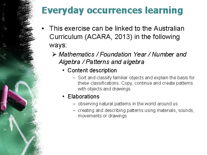 Everyday occurrences learning • This exercise can be linked to the Australian Curriculum (ACARA,