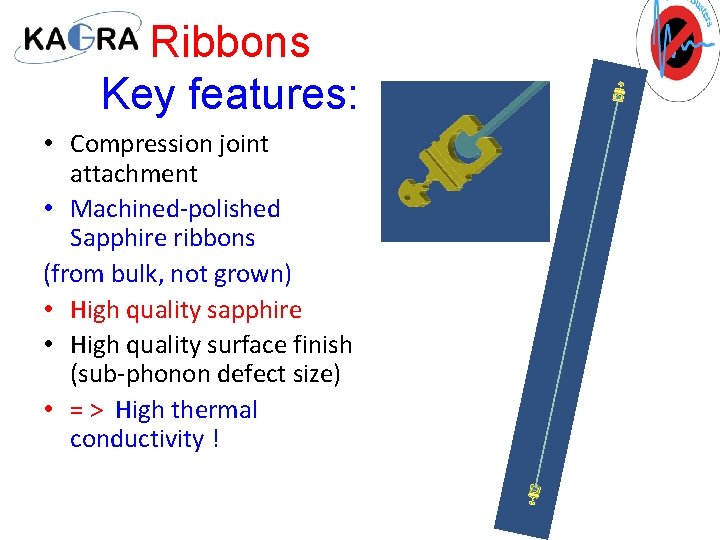 Ribbons Key features: • Compression joint attachment • Machined-polished Sapphire ribbons (from bulk, not