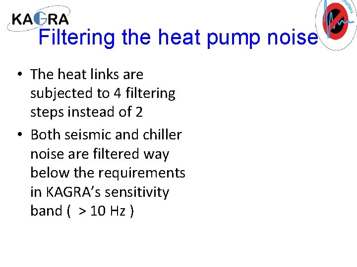 Filtering the heat pump noise • The heat links are subjected to 4 filtering