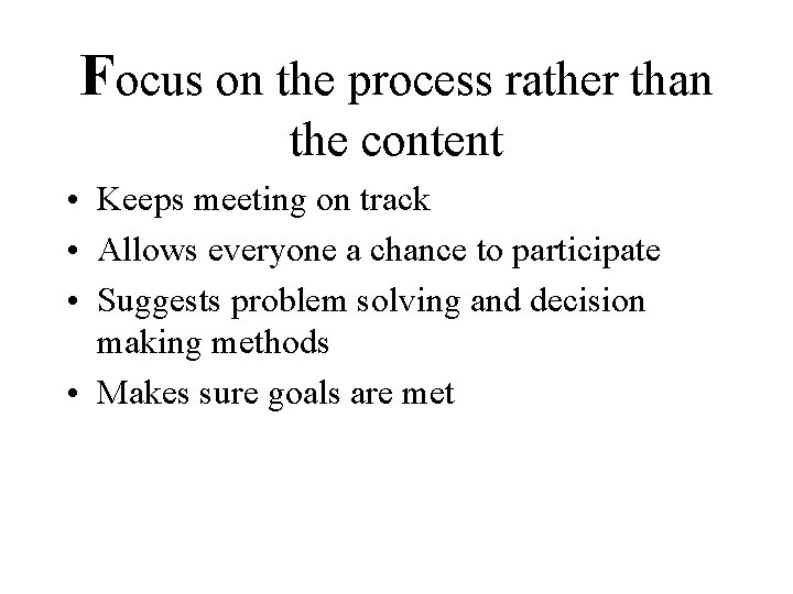 Focus on the process rather than the content