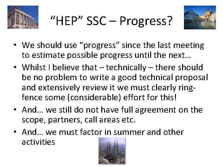“HEP” SSC – Progress? • We should use “progress” since the last meeting to