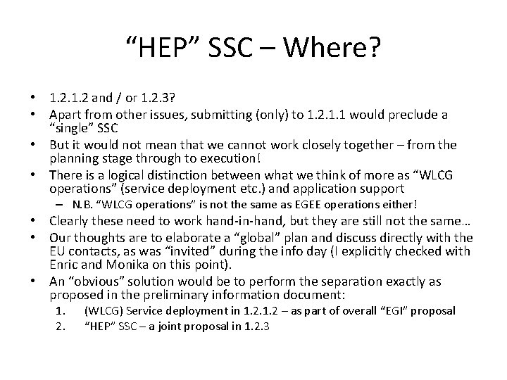 “HEP” SSC – Where? • 1. 2 and / or 1. 2. 3? •