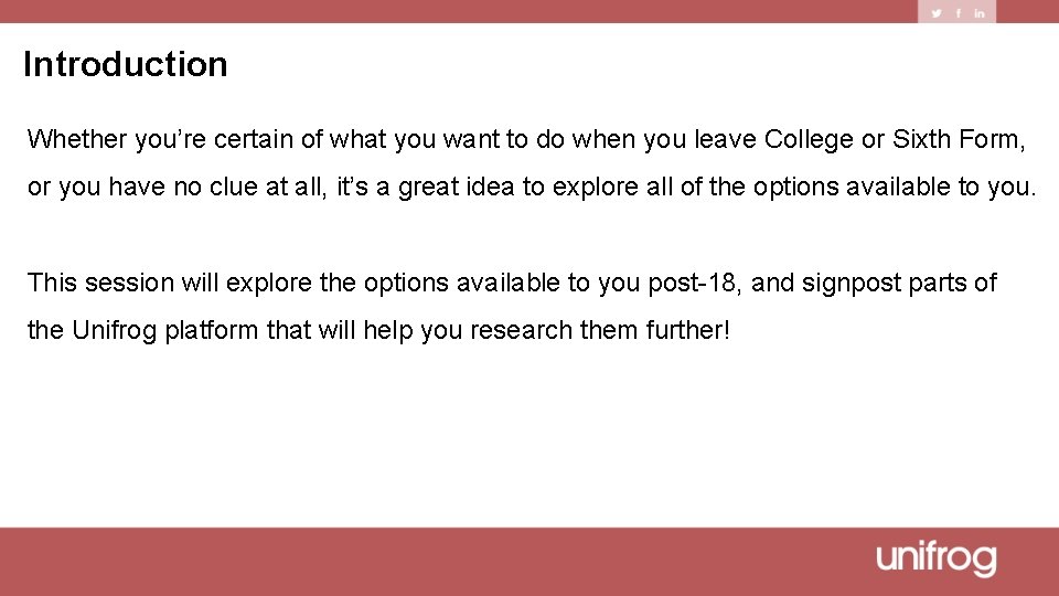 Introduction Whether you’re certain of what you want to do when you leave College