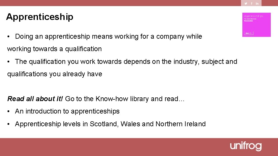 Apprenticeship • Doing an apprenticeship means working for a company while working towards a