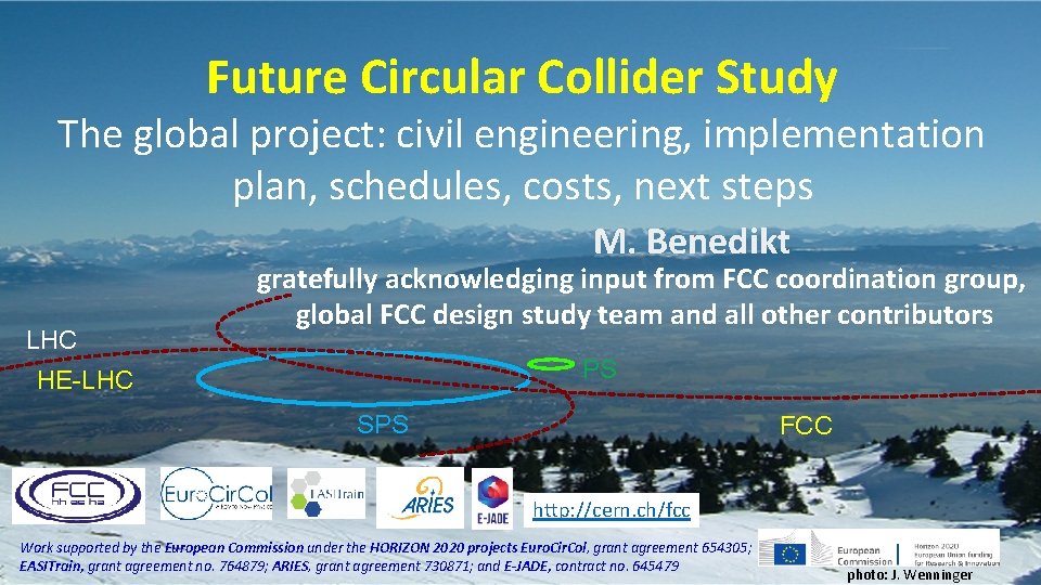 Future Circular Collider Study The global project: civil engineering, implementation plan, schedules, costs, next