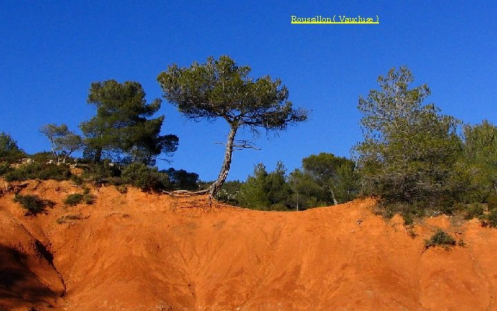 Roussillon ( Vaucluse ) 