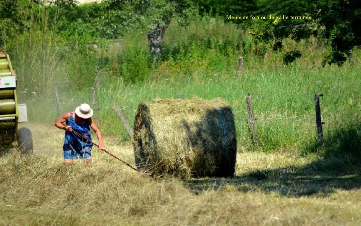 Meule de foin ou de paille terminée 