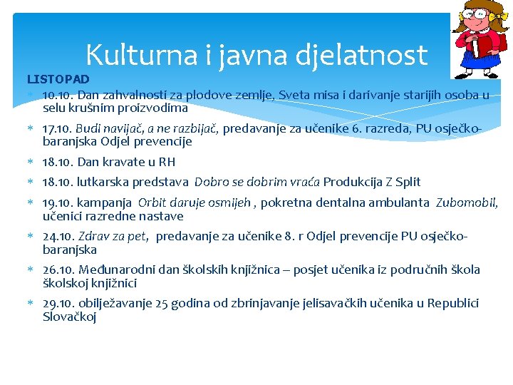 Kulturna i javna djelatnost LISTOPAD 10. Dan zahvalnosti za plodove zemlje, Sveta misa i