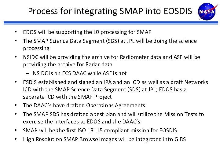 Process for integrating SMAP into EOSDIS • EDOS will be supporting the L 0