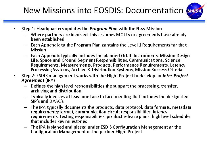 New Missions into EOSDIS: Documentation • • Step 1: Headquarters updates the Program Plan