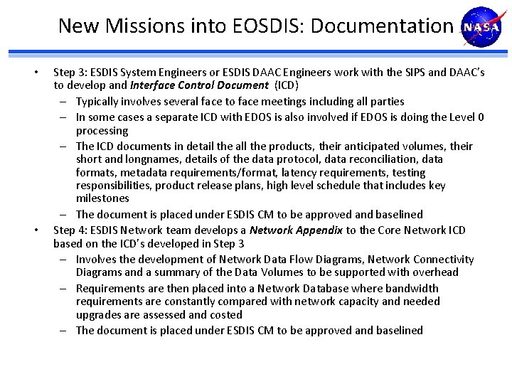 New Missions into EOSDIS: Documentation • • Step 3: ESDIS System Engineers or ESDIS