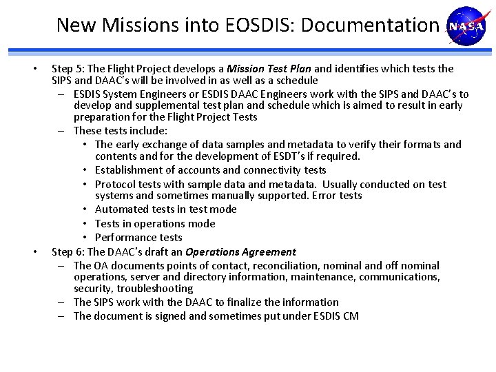 New Missions into EOSDIS: Documentation • • Step 5: The Flight Project develops a