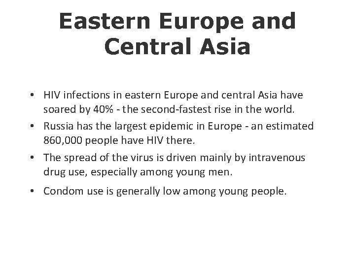 Eastern Europe and Central Asia • HIV infections in eastern Europe and central Asia