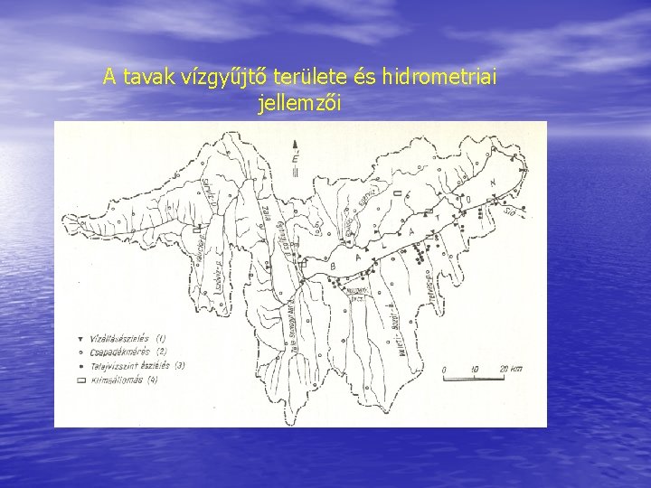A tavak vízgyűjtő területe és hidrometriai jellemzői 