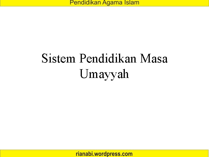 Sistem Pendidikan Masa Umayyah 