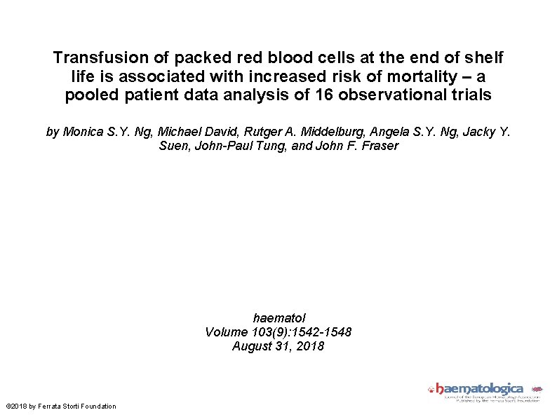 Transfusion of packed red blood cells at the end of shelf life is associated