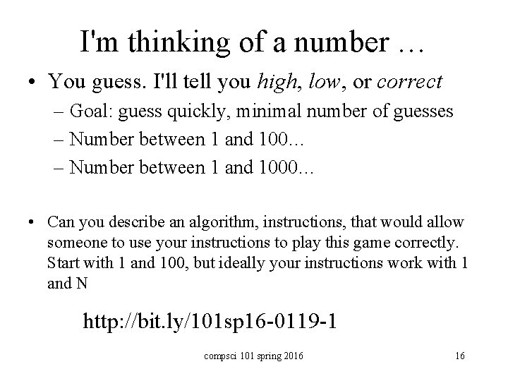 I'm thinking of a number … • You guess. I'll tell you high, low,